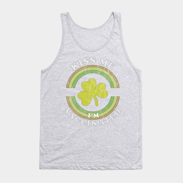 Kiss Me I am now Vaccinated Funny St Patrick's Day Tank Top by OrangeMonkeyArt